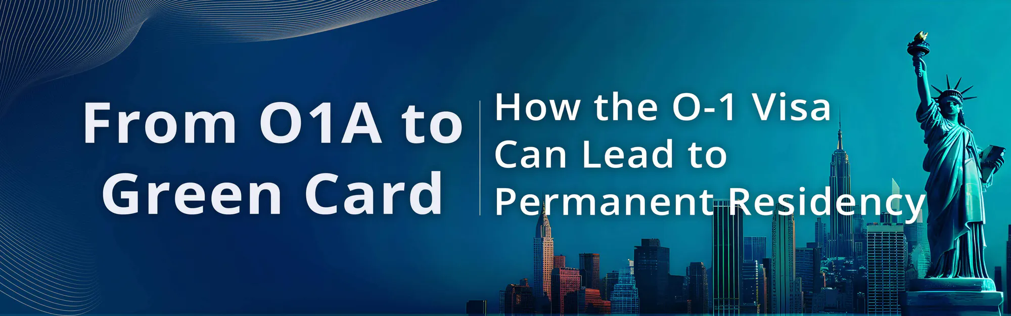 From O1A to Green Card: How the O-1 Visa Can Lead to Permanent Residency