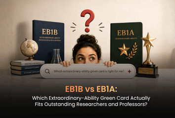 EB1B vs EB1A: Which Extraordinary-Ability Green Card Actually Fits Outstanding Researchers and Professors?