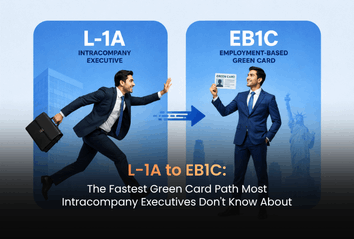 L-1A to EB1C: The Fastest Green Card Path Most Intracompany Executives Don’t Know About