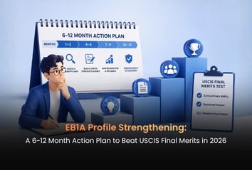 EB1A Profile Strengthening: A 6-12 Month Action Plan to Beat USCIS Final Merits in 2026