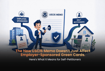 The New USCIS Memo Doesn’t Just Affect Employer-Sponsored Green Cards. Here’s What It Means for Self-Petitioners