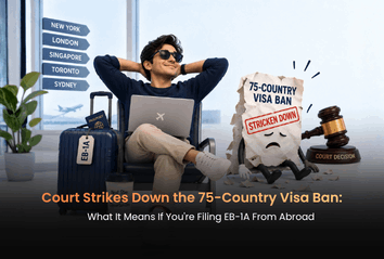 Court Strikes Down the 75-Country Visa Ban: What It Means If You’re Filing EB-1A From Abroad?