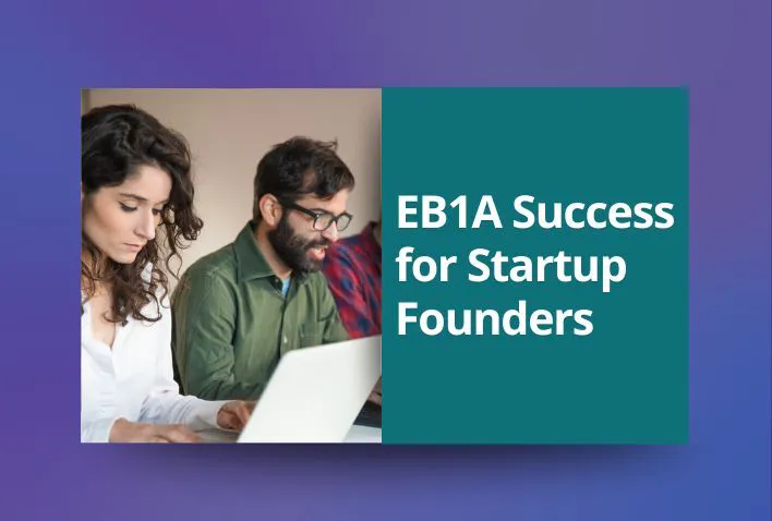 EB1A Success for Startup Founders : How Entrepreneurs Can Secure Their Green Card?