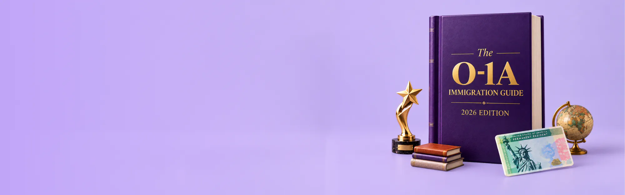 The O-1A Immigration Guide 2026 edition book with an award trophy, globe and US permanent resident card